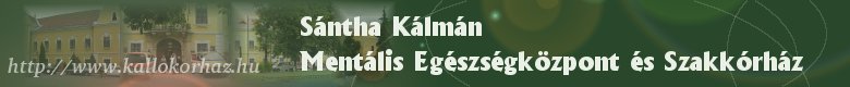 Sántha Kálmán Mentális Egészségközpont és Szakkórház Sántha Kálmán Szakkórház