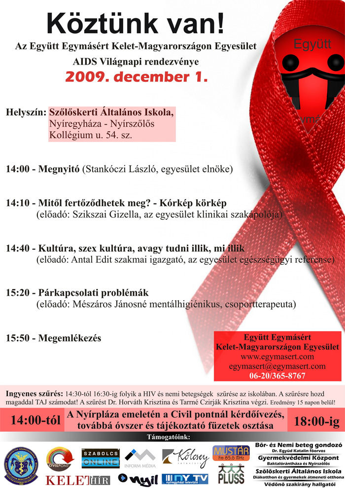 AIDS Világnap az Együtt Egymásért Kelet-Magyarországon Egyesület szervezésében AIDS Világnap az Együtt Egymásért Kelet-Magyarországon Egyesület szervezésében