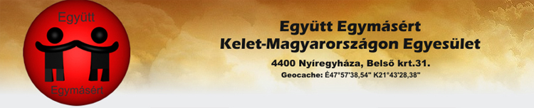 Együtt Egymásért Kelet-Magyarországon Egyesület Együtt Egymásért Kelet-Magyarországon Egyesület