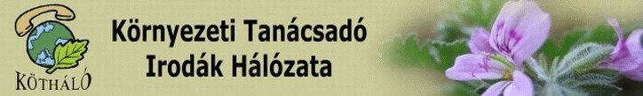 Környezeti Tanácsadó Irodák Hálózata (KÖTHÁLÓ) Környezeti Tanácsadó Irodák Hálózata (KÖTHÁLÓ)