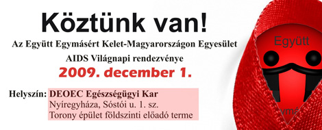 AIDS Világnap az Együtt Egymásért Kelet-Magyarországon Egyesület szervezésében