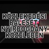 Közlekedési baleset Nyírbogdány közelében