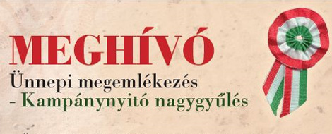 Kampánynyitó nagygyűlés és ünnepi megemlékezést tart a Fidesz