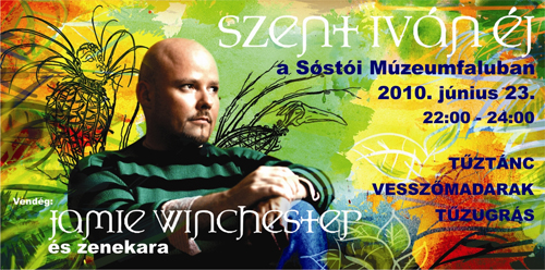 Szent Iván-éj a Sóstói Múzeumfaluban Jamie Winchesterrel
