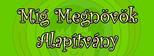 Míg Megnövök Alapítvány