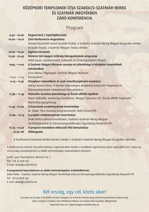 A zárókonferencia programja A program eredményeinek bemutatása záró konferencia keretében történt meg