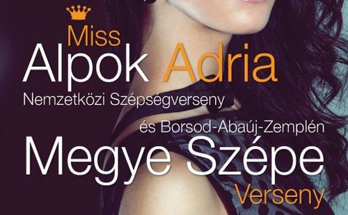 Még 6 napig lehet jelentkezni a Miss Alpok Adria Szépségversenyre!